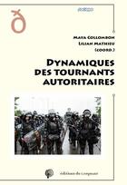 Couverture du livre « Dynamiques des tournants autoritaires » de Lilian Mathieu et Maya Collombon et Collectif aux éditions Croquant