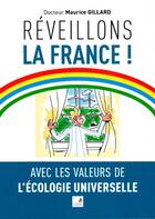 Couverture du livre « Réveillons la France ! » de Maurice Gillard aux éditions Campanile