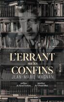 Couverture du livre « L'errant sur les confins » de Jean-Marie Magnan aux éditions Editions Maia