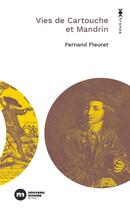 Couverture du livre « Vies de Cartouche et Mandrin » de Fernand Fleuret aux éditions Nouveau Monde