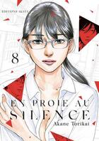 Couverture du livre « En proie au silence Tome 8 » de Akane Torikai aux éditions Akata