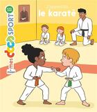 Couverture du livre « J'apprends le karaté » de Cleo Germain et Benedicte Solle-Bazaille aux éditions Milan