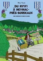 Couverture du livre « Du rififi à Meymac-près-Bordeaux » de Tronche Manu aux éditions Les Ardents Editeurs