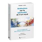 Couverture du livre « Méditations sur la spiritualité de l'Art royal dans la tradition du R.E.A.A. » de Pierre Vajda aux éditions La Tarente