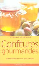 Couverture du livre « Confitures Gourmandes » de Veronique Le Normand aux éditions Marabout