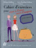 Couverture du livre « Cahier d'exercices pour être à l'aise avec l'argent » de Philippe Geffroy et Sylvie Ferrieu-Geffroy aux éditions Esf