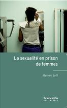 Couverture du livre « La sexualité en prison de femmes » de Myriam Joel aux éditions Presses De Sciences Po
