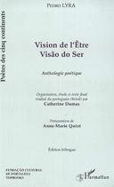 Couverture du livre « Vision de l'etre - visao do ser - anthologie poetique » de Pedro Lyra aux éditions L'harmattan