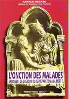 Couverture du livre « L'onction des malades » de Arnaud Berard aux éditions Tequi