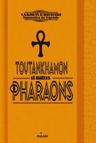 Couverture du livre « Toutankhamon et autres pharaons » de Stephanie Scudiero aux éditions Milan