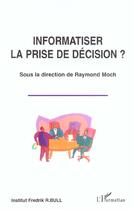 Couverture du livre « Informatiser la prise de decision ? » de  aux éditions L'harmattan