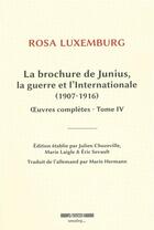 Couverture du livre « La brochure de junius et autres textes sur la guerre.. » de Rosa Luxemburg aux éditions Agone