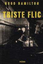 Couverture du livre « Triste flic » de Hugo Hamilton aux éditions Phebus