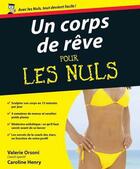 Couverture du livre « Un corps de rêve pour les nuls » de Caroline Henry et Valerie Orsoni aux éditions Pour Les Nuls