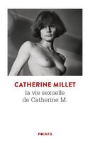 Couverture du livre « La vie sexuelle de Catherine M. » de Catherine Millet aux éditions Points