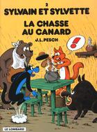 Couverture du livre « Sylvain et Sylvette T.2 ; la chasse au canard » de Jean-Louis Pesch aux éditions Lombard