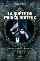 Couverture du livre « Chronique d'au-delà du seuil Tome 1 ; la quête du prince boiteux » de Paul Carta aux éditions Archipel