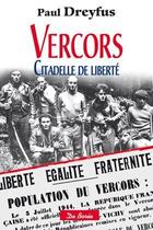 Couverture du livre « Vercors ; citadelle de liberté » de Paul Dreyfus aux éditions De Boree