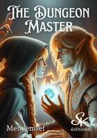 Couverture du livre « The dungeon master » de Jemsef Mell aux éditions Sharon Kena