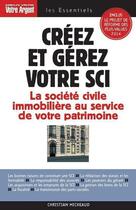 Couverture du livre « Créer et gérez votre SCI (éditions 2013-2014) » de Christian Micheaud aux éditions Express Roularta