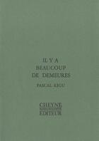Couverture du livre « Il Y A Beaucoup De Demeures » de Pascal Riou aux éditions Cheyne