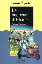 Couverture du livre « Le Bonheur D'Eliane » de Philippe Barbeau aux éditions Syros