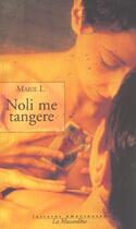 Couverture du livre « Noli me tangere » de Marie L. aux éditions La Musardine