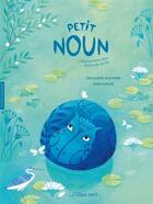 Couverture du livre « Petit Noun : l'hippopotame bleu des bords du Nil » de Geraldine Elschner et Anja Klauss aux éditions Elan Vert