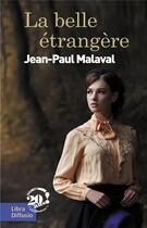 Couverture du livre « La belle étrangère » de Jean-Paul Malaval aux éditions Libra Diffusio