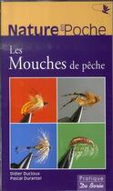 Couverture du livre « Les mouches de pêche » de Didier Ducloux aux éditions De Boree
