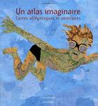 Couverture du livre « Un atlas imaginaire ; cartes allégoriques et satariques » de L Baridon aux éditions Citadelles & Mazenod