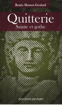 Couverture du livre « Quitterie Sainte et Gothe » de Renee Mussot-Goulard aux éditions Editions De Paris