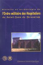 Couverture du livre « L histoire et l archeologie de l ordre militaire des hospitaliers de saint jean » de  aux éditions Pu De Saint Etienne