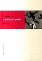 Couverture du livre « L'attrait de l'ombre » de Dominique Paini aux éditions Yellow Now