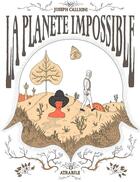 Couverture du livre « La planète impossible » de Joseph Callioni aux éditions Atrabile