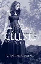 Couverture du livre « Céleste t.1 » de Cynthia Hand aux éditions Editions Ada