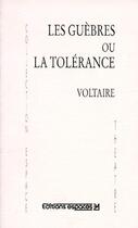 Couverture du livre « Guèbres ou la tolérance » de Voltaire aux éditions Espaces 34