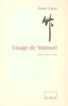 Couverture du livre « Visage De Manuel » de Anne Cayre aux éditions Scorff