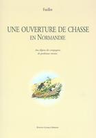 Couverture du livre « Une ouverture de chasse en normandie » de Fusillot aux éditions Herissey