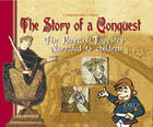 Couverture du livre « Story (the) of a conquest - the bayeux tapestry narrated to children » de Lemaresquier/Pivard aux éditions Orep