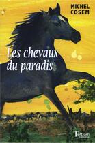 Couverture du livre « Les chevaux du paradis » de Michel Cosem aux éditions Tertium