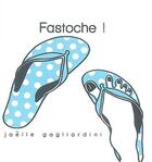 Couverture du livre « Fastoche pas fastoche » de Joelle Gagliardini aux éditions La Cabane Sur Le Chien