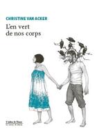 Couverture du livre « L'en vert de nos corps » de Van Acker/Despret aux éditions L'arbre De Diane