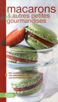 Couverture du livre « Macarons et autres petites gourmandises » de  aux éditions Saep