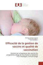 Couverture du livre « Efficacite de la gestion de vaccins et qualite de vaccination : Gestion de la logistique des vaccins du programme elargi de vaccination A l'antenne P.e.V Kisangani » de Labama, , Matthieu aux éditions Editions Universitaires Europeennes