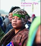 Couverture du livre « Catherine Opie ; empty and full » de Catherine Opie aux éditions Hatje Cantz
