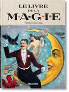 Couverture du livre « Le livre de la magie » de Jim Steinmeyer et Mike Caveney et Ricky Jay aux éditions Taschen