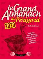 Couverture du livre « Le grand almanach : le grand almanach du Périgord 2020 » de Rudi Molleman aux éditions Geste