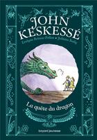 Couverture du livre « John Keskessé Tome 3 : la quête du dragon » de Evelyne Brisou-Pellen et Juliette Baily aux éditions Bayard Jeunesse