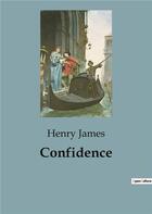 Couverture du livre « Confidence » de Henry James aux éditions Culturea